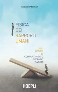 Furio Gramatica - Fisica dei rapporti umani