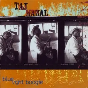 Taj Mahal - Blue Light Boogie (1999)  |re-up|
