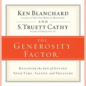 «The Generosity Factor» by Ken Blanchard, S. Truett Cathy