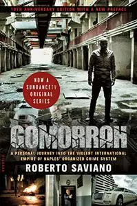 Gomorrah: A Personal Journey into the Violent International Empire of Naples' Organized Crime System (Repost)