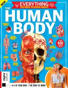Everything You Need To Know About - The Human Body - 1st Edition - February 2023