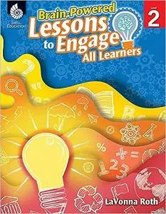 Brain-Powered Lessons to Engage All Learners Level 2