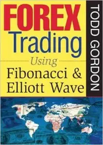 Todd Gordon - Forex Trading Using Fibonacci & Elliott Wave