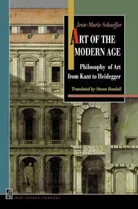 Art of the Modern Age: Philosophy of Art from Kant to Heidegger