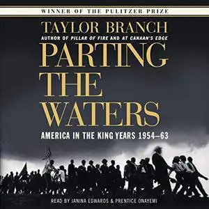 Parting the Waters: America in the King Years 1954-63 [Audiobook] (Repost)