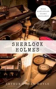 «Sherlock Holmes: The Complete Collection» by Arthur Conan Doyle