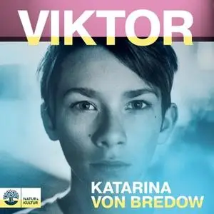 «Viktor» by Katarina von,Katarina von Bredow