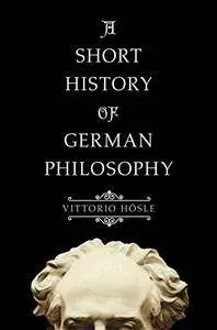 A Short History of German Philosophy (Repost)