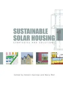 Sustainable Solar Housing, Volume 1: Strategies and Solutions (repost)