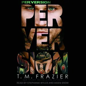 «Perversion» by T.M. Frazier