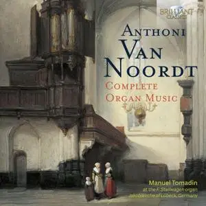 Manuel Tomadin - Van Noordt: Complete Organ Music (2021) [Official Digital Download 24/88]
