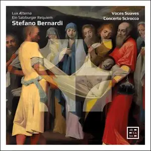 Voces Suaves, Concerto Scirocco - Stefano Bernardi: Lux Æterna, Ein Salzburger Requiem (2019)