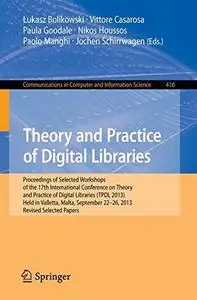 Theory and Practice of Digital Libraries -- TPDL 2013 Selected Workshops: LCPD 2013, SUEDL 2013, DataCur 2013, Held in Valletta