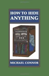 How To Hide Anything (Repost)