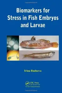 Biomarkers for Stress in Fish Embryos and Larvae