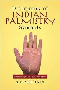 Dictionary of Indian Palmistry Symbols