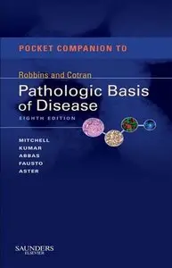 Pocket Companion to Robbins & Cotran Pathologic Basis of Disease, 8th Edition
