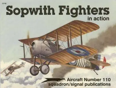 Sopwith Fighters in action - Aircraft Number 110 (Squadron/Signal Publications 1110)