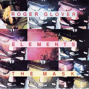 Roger Glover - Elements / The Mask (1993) {2LP on 1CD}