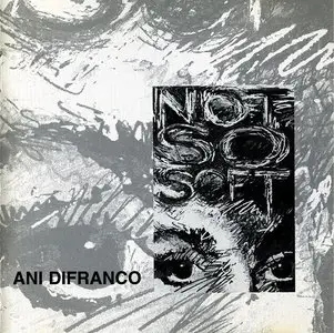 Ani DiFranco - Not So Soft (1991)
