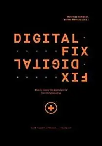 Digital Fix - Fix Digital: How to renew the digital world from the ground up (Edition NFO Book 2)