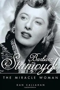 Barbara Stanwyck: The Miracle Woman (Repost)