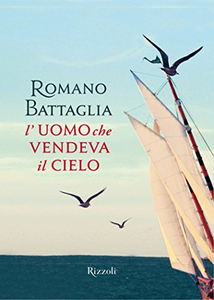 L'uomo che vendeva il cielo - Romano Battaglia