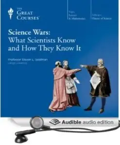 Science Wars : What Scientists Know and How They Know It [repost]