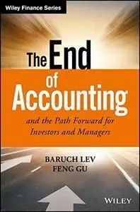 The End of Accounting and the Path Forward for Investors and Managers (repost)