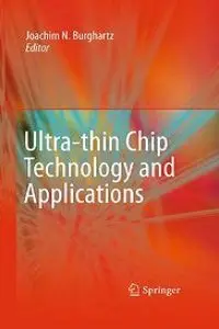 Ultra-thin Chip Technology and Applications (repost)