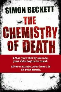 Simon Beckett,   "The Chemistry of Death"
