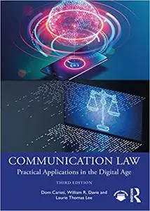 Communication Law: Practical Applications in the Digital Age, 3rd Edition