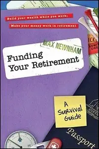 Funding Your Retirement: A Survival Guide (repost)