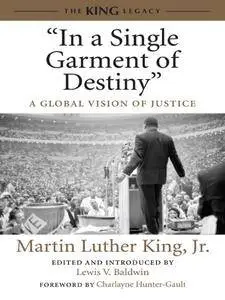"In a Single Garment of Destiny": A Global Vision of Justice (King Legacy)