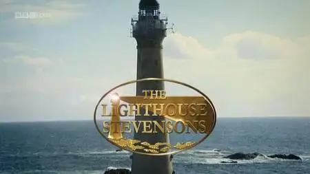 BBC - The Lighthouse Stevensons (2011)