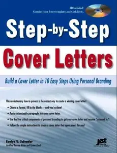 Step-by-Step Cover Letters: Build a Cover Letter in 10 Easy Steps Using Personal Branding (repost)