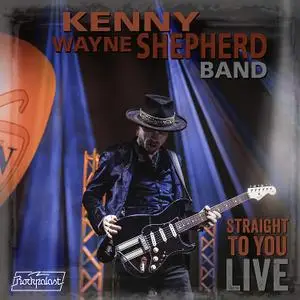 Kenny Wayne Shepard Band - Straight To You Live (2020)