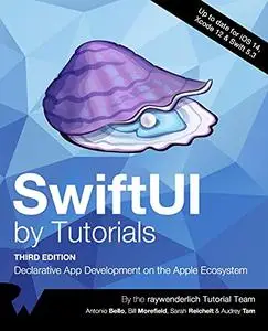 SwiftUI by Tutorials: Declarative App Development on the Apple Ecosystem, Third Edition