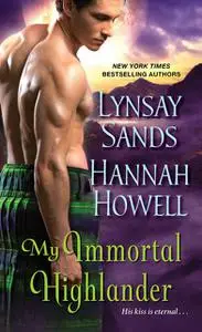 «My Immortal Highlander» by Hannah Howell
