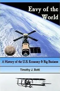 Envy of the World: A History of the US Economy and Big Business (Repost)