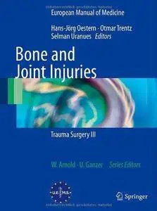 Bone and Joint Injuries: Trauma Surgery III (Repost)