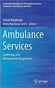 Ambulance Services: Leadership and Management Perspectives (repost)