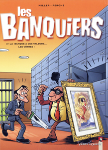 Les Banquiers - Tome 3 - La Banque A Des Valeurs Les Vôtres!