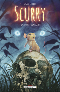 Scurry - Tome 1 - La Colonie Condamnée