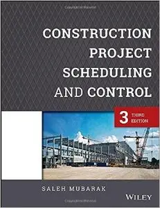 Construction Project Scheduling and Control, 3rd Edition