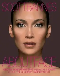 About Face: Amazing Transformations Using the Secrets of the Top Celebrity Makeup Artist (repost)