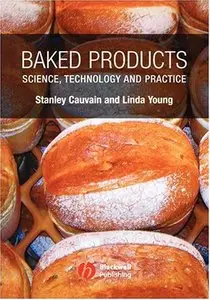 Baked Products: Science, Technology and Practice (repost)
