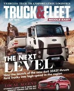 Truck & Fleet Middle East - May 2018