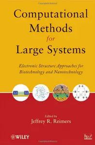 Computational Methods for Large Systems: Electronic Structure Approaches for Biotechnology and Nanotechnology