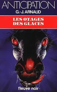 La Compagnie des Glaces, Tome 6 : Les otages des glaces – Georges-Jean Arnaud